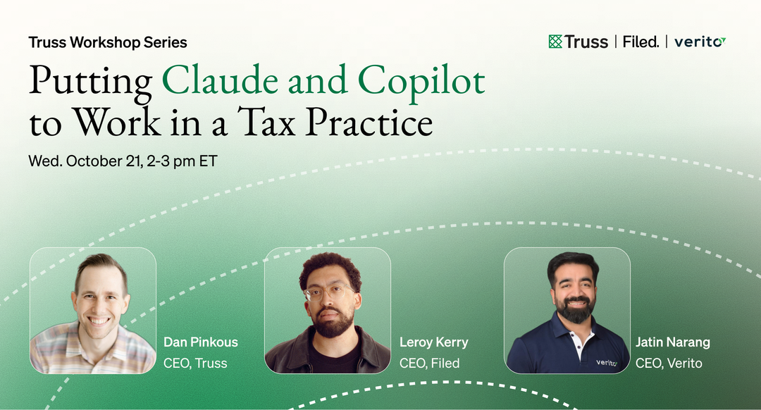 Putting Claude and Copilot to Work in a Tax Practice &mdash; Truss Workshop Series with Dan Pinkous, Leroy Kerry, and Jatin Narang